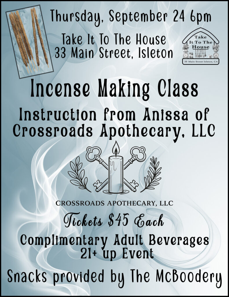 We had so much Fun at Our First Event, We are Having Another! We are Lucky Enough to Have Anissa from Crossroads Apothecary again to Instruct us! This Time Anissa is Teaching us How to Make Incense. There will be snacks from The McBoodery and drinks provided! Space is Limited, Please Purchase Your Tickets at The McBoodery or Take It To The House. You can also call in to The McBoodery ((916) 777-7877) to Reserve Your Seat! Event starts at 6 PM on Thursday, September 24th. This is a 21+ event.